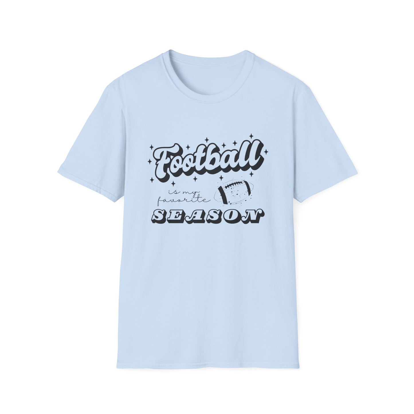 Football is My Favorite Season Unisex Softstyle T-Shirt, Cute Birthday Gift for Football Fan Friend