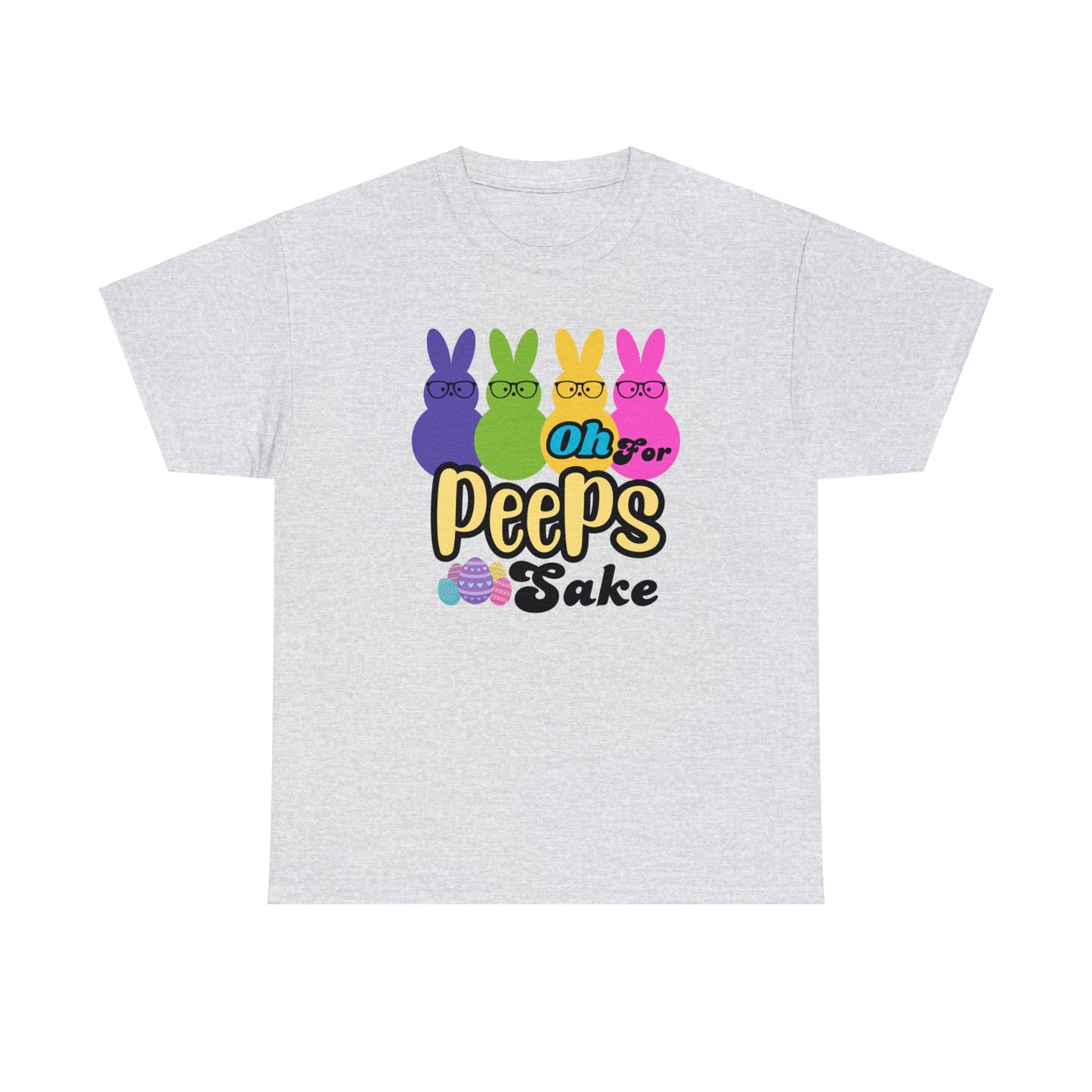 Oh For Peeps Sake Easter Unisex Heavy Cotton Tee, Cute Easter Gift for Daughter