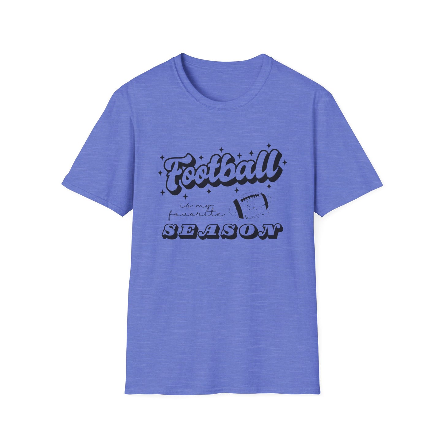 Football is My Favorite Season Unisex Softstyle T-Shirt, Cute Birthday Gift for Football Fan Friend