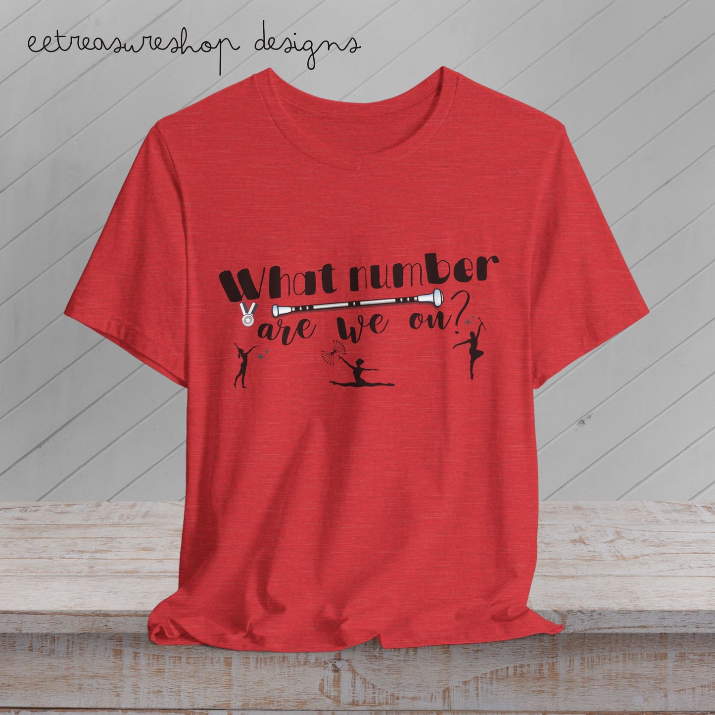 Baton Twirling Competition Shirt, Twirl Mom Gift, What Number Are We On Shirt, Baton Twirler Shirt