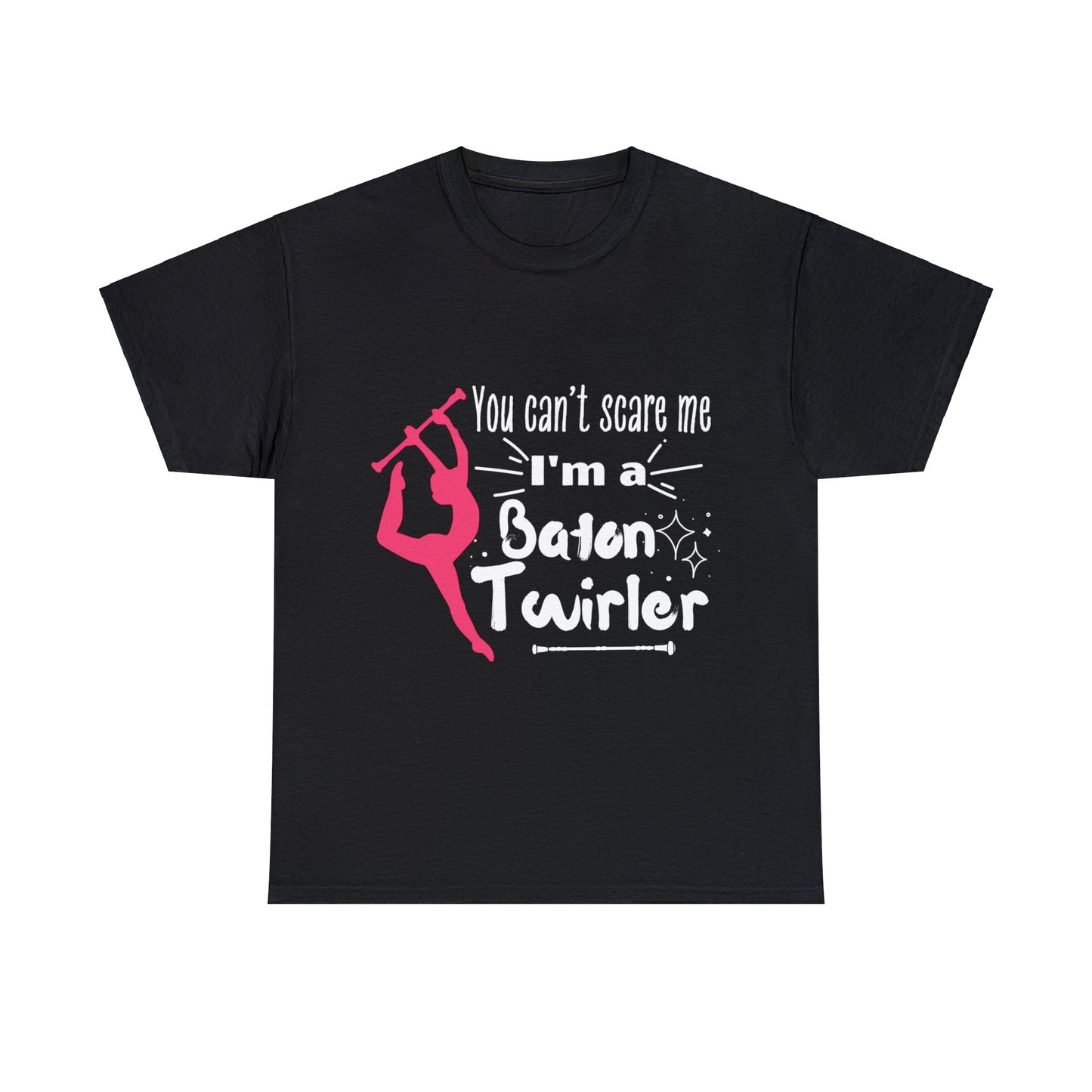 You Can't Scare Me I'm a Baton Twirler Unisex Heavy Cotton Tee, Twirler Shirt, Baton Twirler Gift
