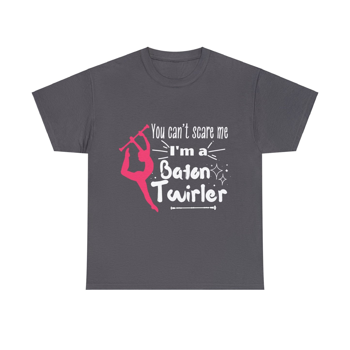 You Can't Scare Me I'm a Baton Twirler Unisex Heavy Cotton Tee, Twirler Shirt, Baton Twirler Gift