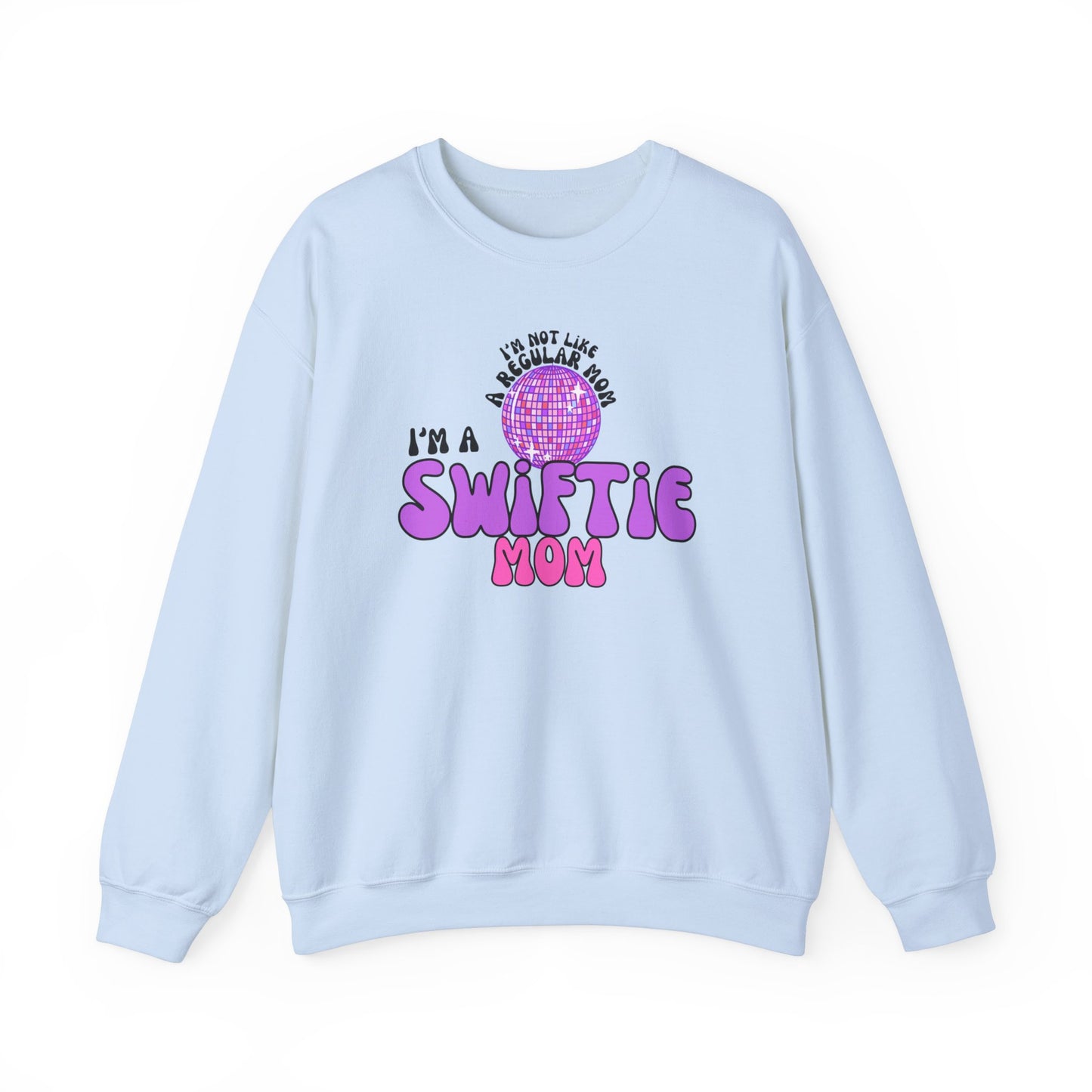 I’m Not Like a Regular Mom I’m a Swiftie Mom Unisex Heavy Blend Crewneck Sweatshirt