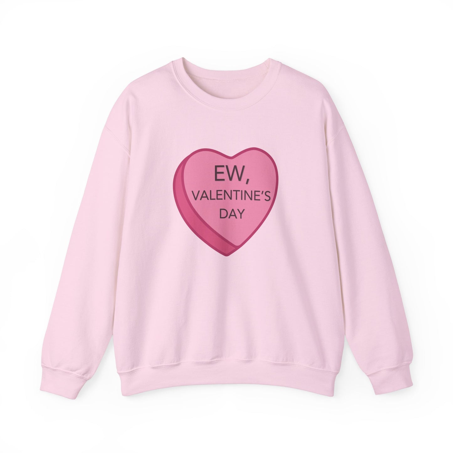 Ew Valentines Day Candy Heart Unisex Heavy Blend Crewneck Sweatshirt, Gift for Her or Him for Valentines Day