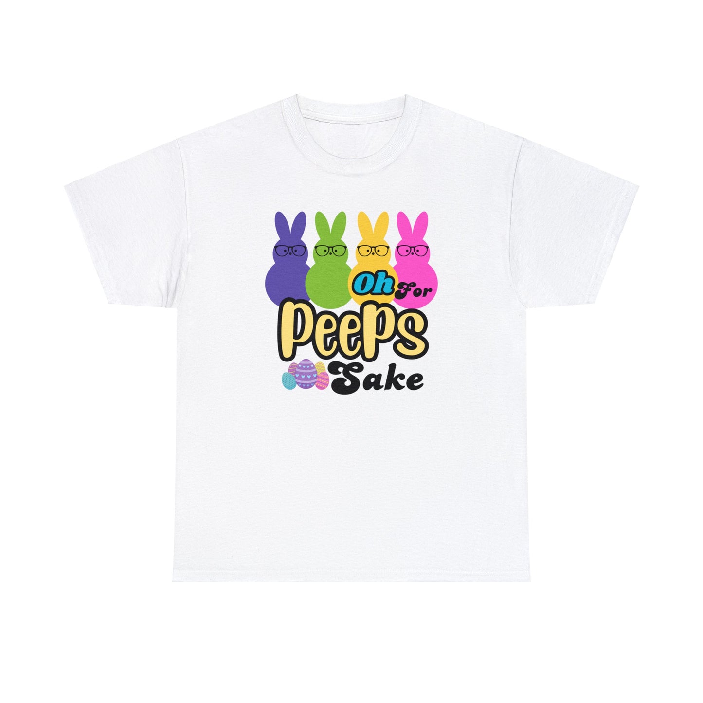 Oh For Peeps Sake Easter Unisex Heavy Cotton Tee, Cute Easter Gift for Daughter
