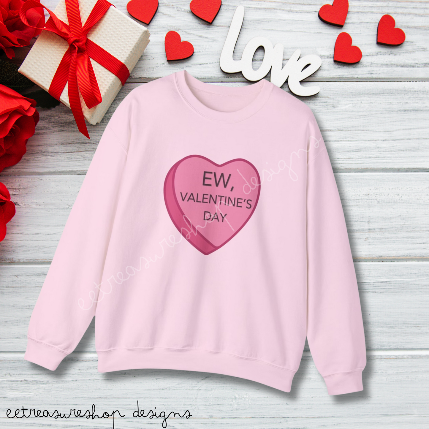 Ew Valentines Day Candy Heart Unisex Heavy Blend Crewneck Sweatshirt, Gift for Her or Him for Valentines Day
