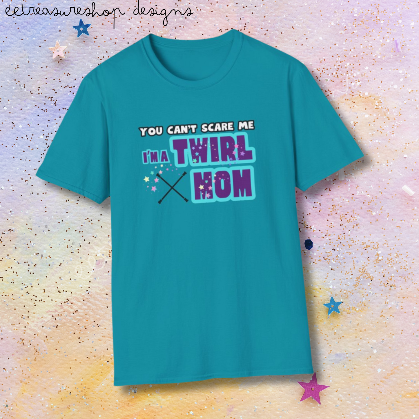 You Cant Scare Me Im a Twirl Mom Unisex Softstyle Gildan T-Shirt, Twirl Mom Gift, Baton Twirling T-Shirt