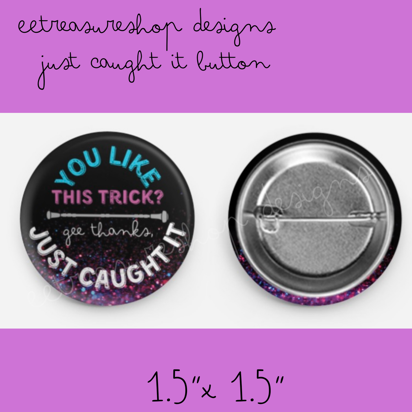 Just Caught It Baton Twirler Pinback Button, Baton Twirling Pin