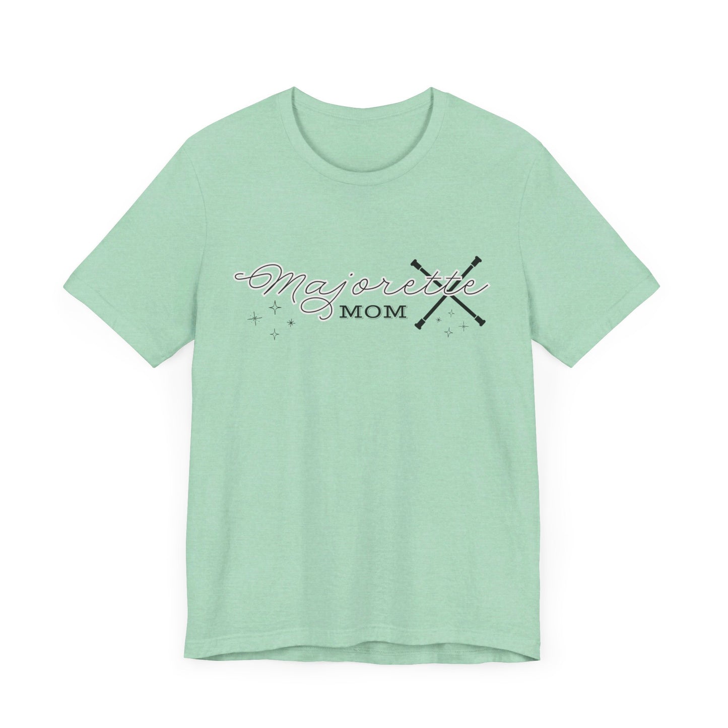 Majorette Mom Unisex Jersey Short Sleeve Tee, Birthday Gift for Majorette Twirl Mom