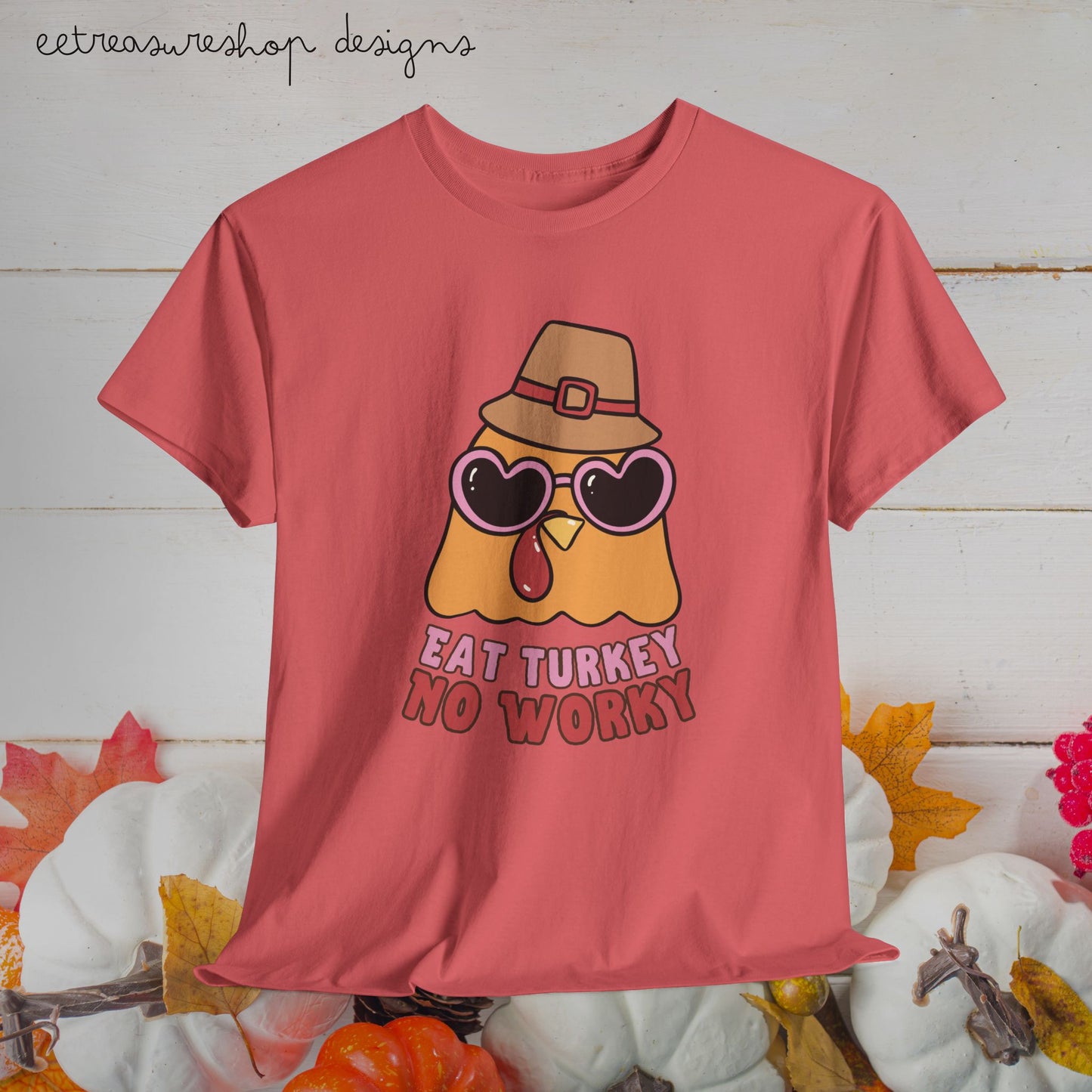 Thanksgiving Turkey Fun Graphic Tee, Eat Turkey Shirt, No Worky Thanksgiving Top, Thanksgiving Dinner Gift, Holiday Family Tee