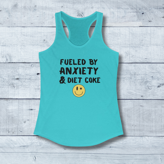Fueled by Anxiety and Diet Coke Tank Top, Women's Sleeveless Shirt, Graphic Racerback Tee, Funny Workout Gym Apparel, Sarcastic Fitness Clothing