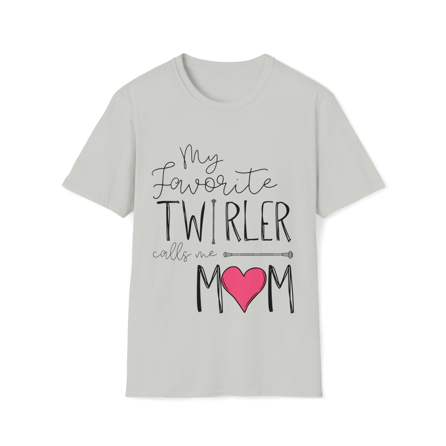 My Favorite Twirler Calls Me Mom Unisex Softstyle Gildan T-Shirt, Twirl Mom Gift, Baton Twirling T-Shirt
