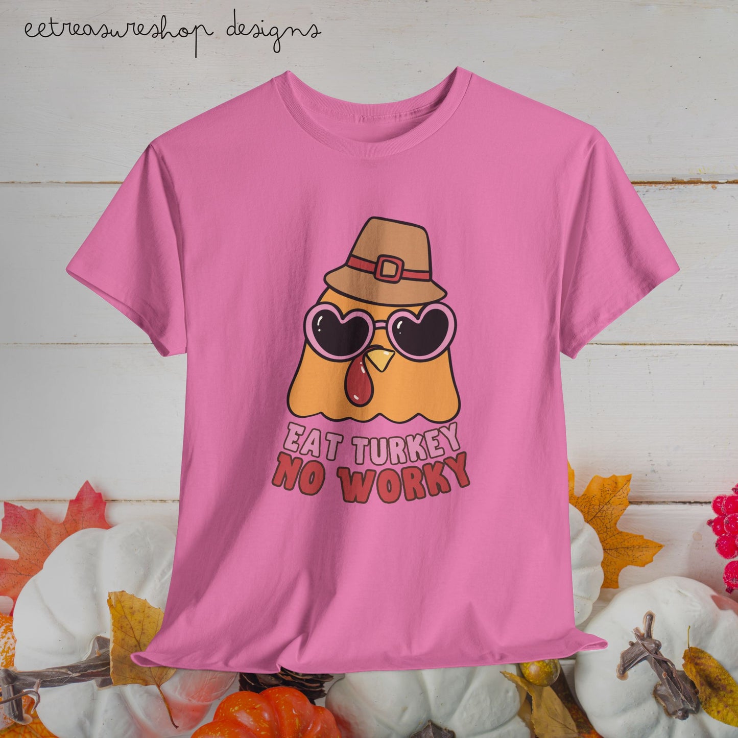 Thanksgiving Turkey Fun Graphic Tee, Eat Turkey Shirt, No Worky Thanksgiving Top, Thanksgiving Dinner Gift, Holiday Family Tee