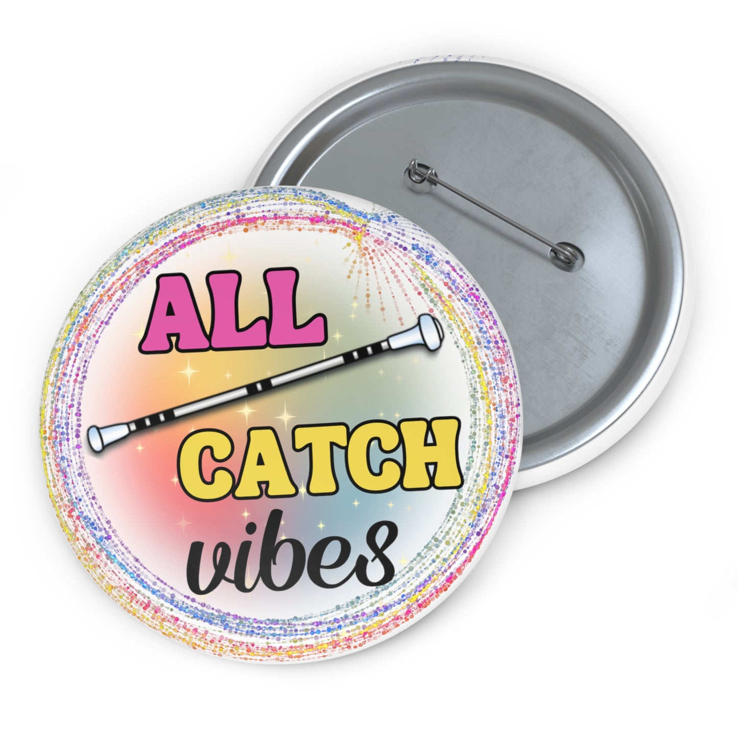 All Catch Vibes Baton Twirling Pinback Button, Competiton Gift for Baton Twirler, Recital Gift for Twirler Daughter
