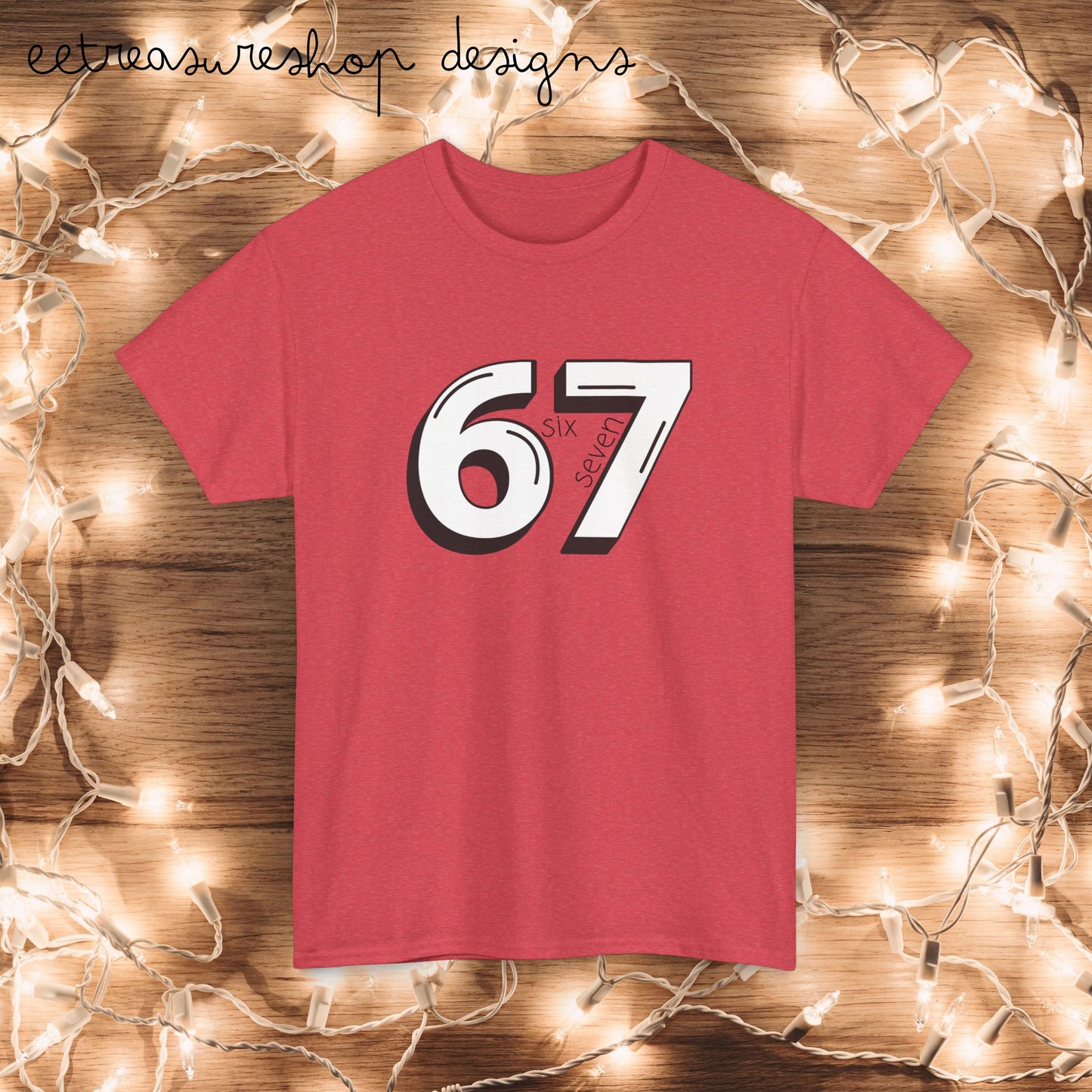 67 Shirt Unisex Heavy Cotton Tee, Six Seven Trendy Tshirt Christmas Gift for Teen, Gift for Him Her, Holiday Present, Teen Gift Shirt