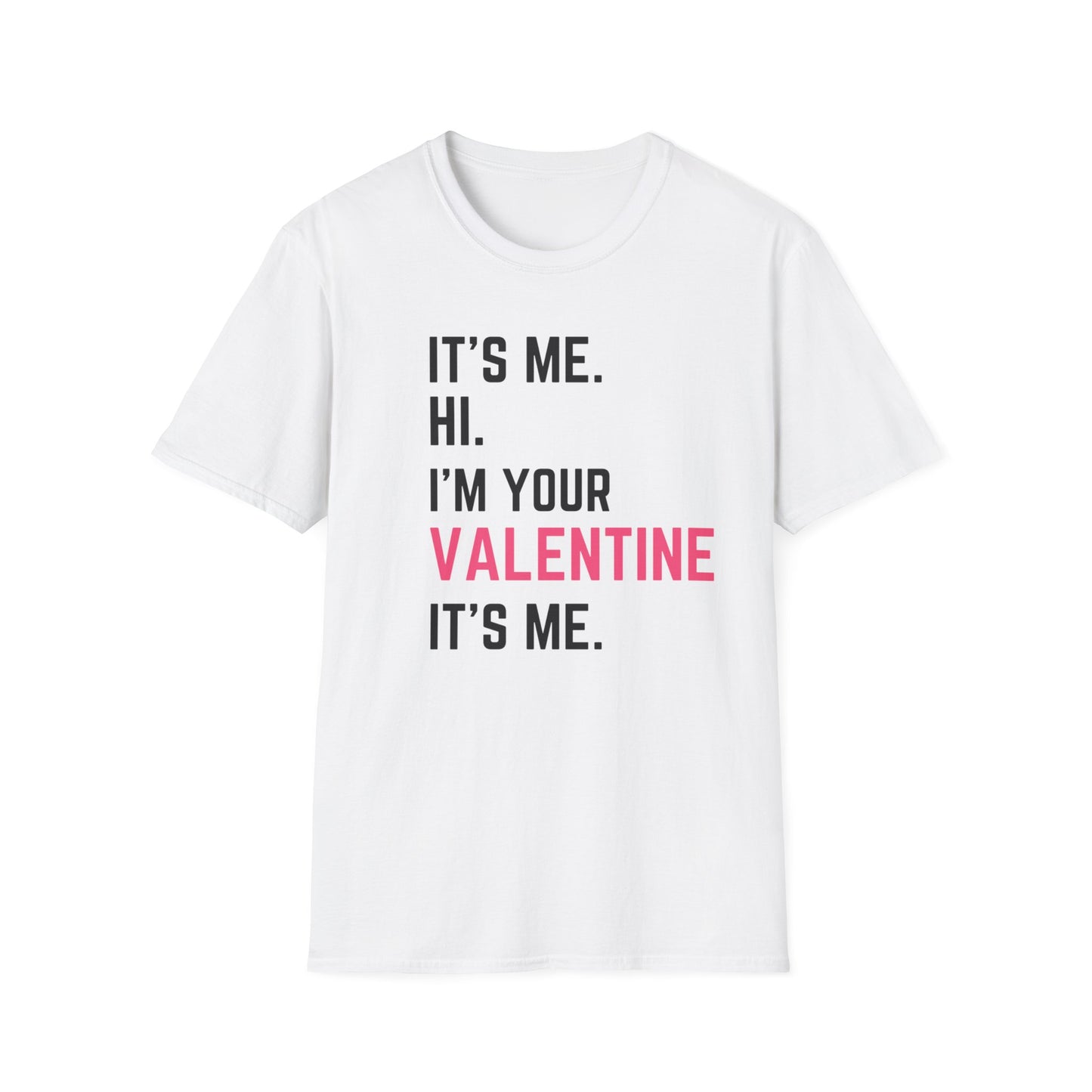 It’s Me Hi I’m Your Valentine Unisex Softstyle T-Shirt, Taylor Swift Valentines Day T-Shirt