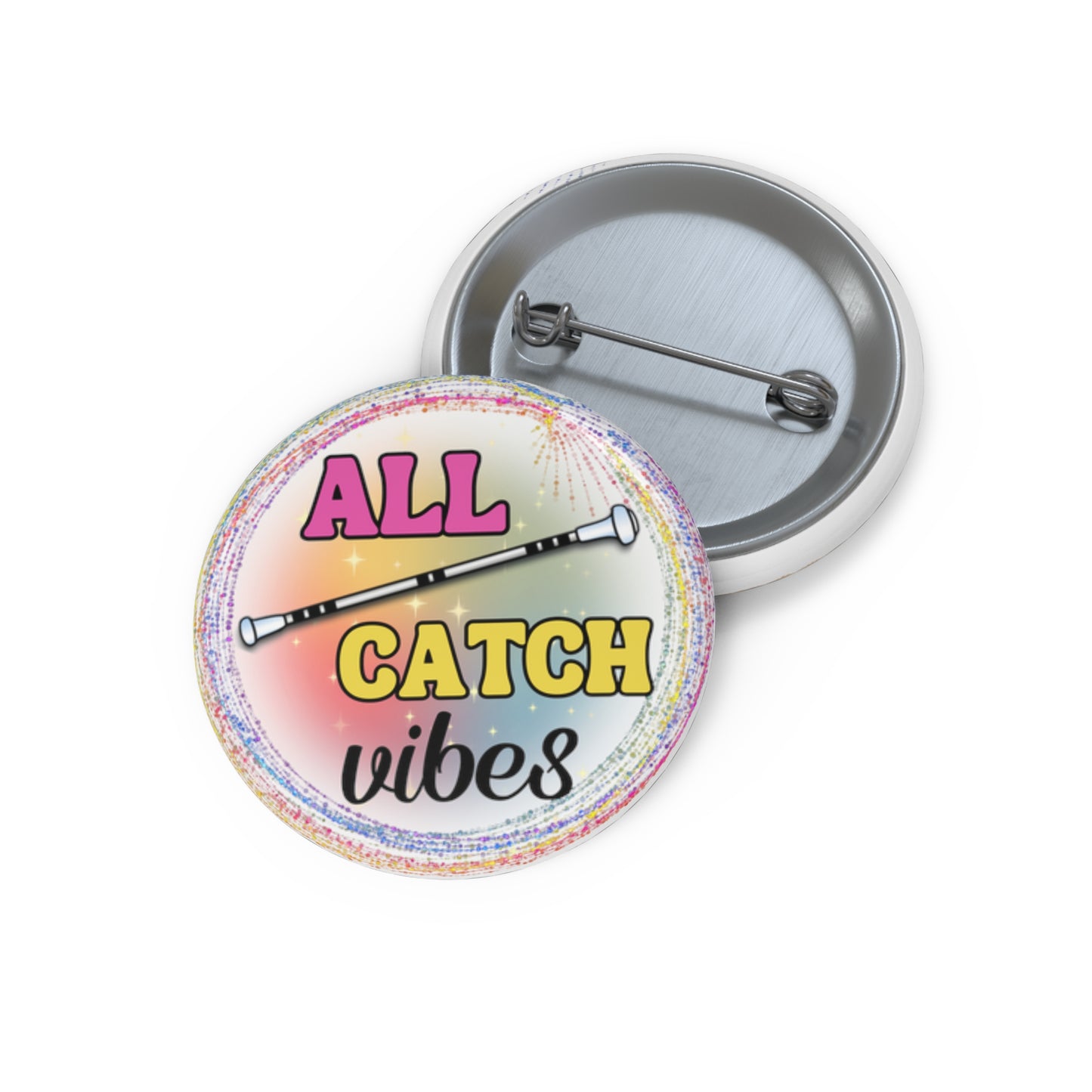 All Catch Vibes Baton Twirling Pinback Button, Competiton Gift for Baton Twirler, Recital Gift for Twirler Daughter
