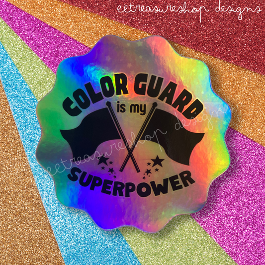Color Guard is My Superpower Holographic Waterproof Vinyl Sticker