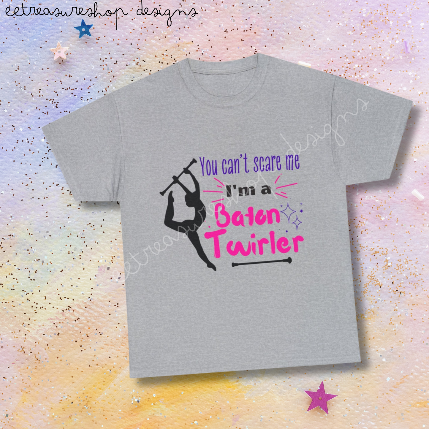 You Can't Scare Me I'm a Baton Twirler Unisex Heavy Cotton Tee, Twirler Shirt, Baton Twirler Gift