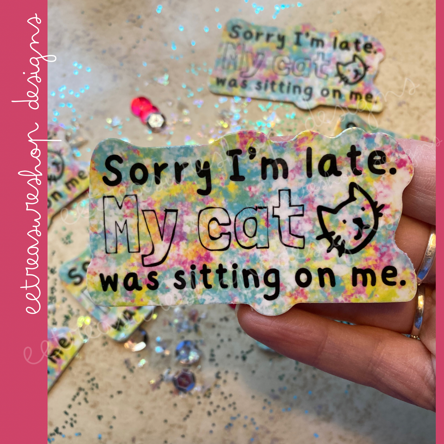 Sorry I’m Late Cat Lover Vinyl Waterproof Sticker